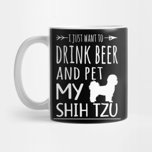 Drink Beer & Pet My Shih Tzu Mug